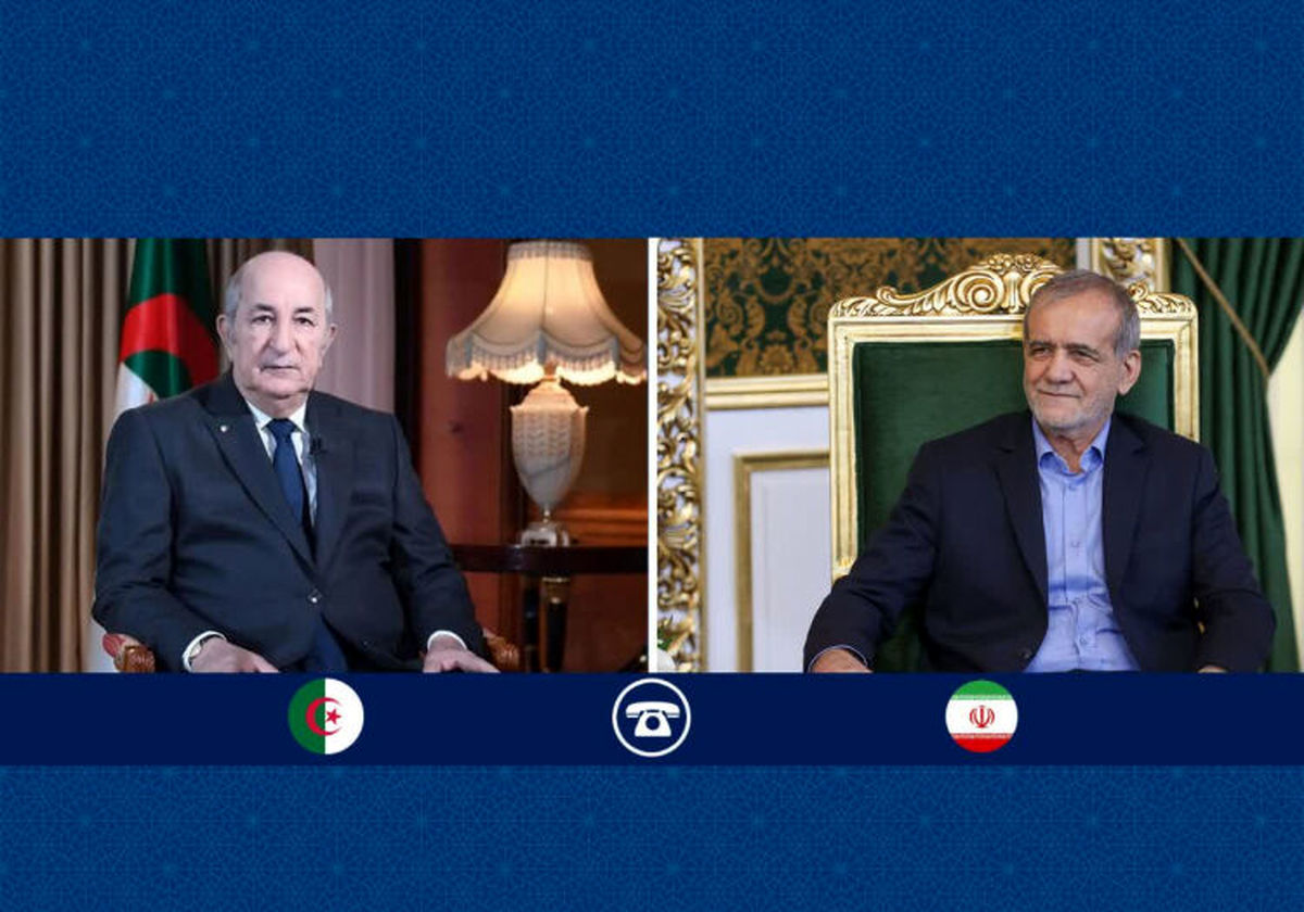 تماس تلفنی پزشکیان با رئیسجمهور الجزایر